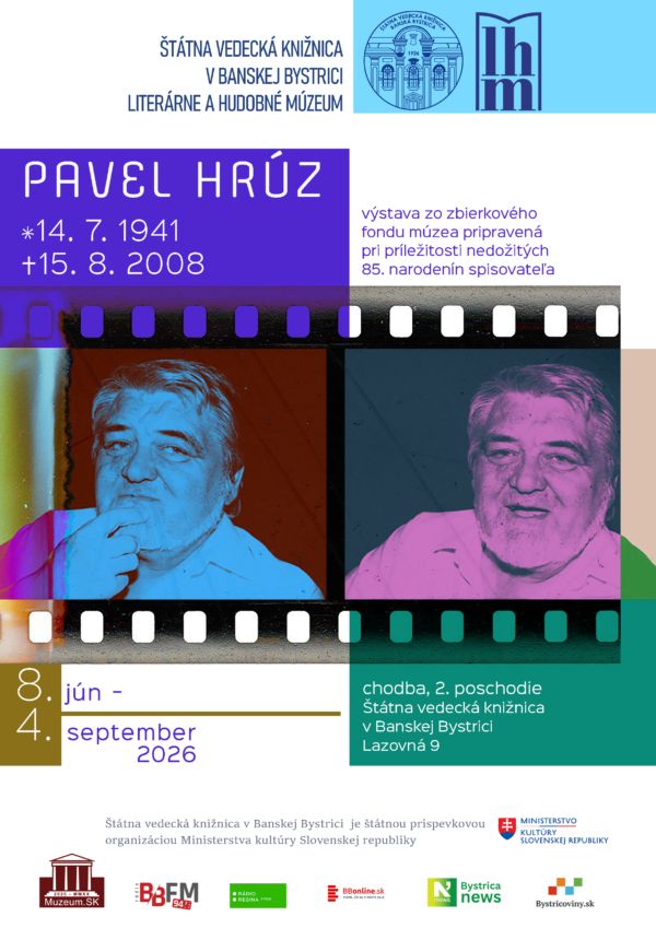 Štátna vedecká knižnica v Banskej Bystrici Literárne a hudobné múzeum vás pozýva na výstavu zo zbierkového fondu pri príležitosti nedožitých 85. narodenín spisovateľa Pavla Hrúza. Pavel Hrúz (*14. 7. 1941 + 15. 8. 2008) Kde: chodba, 2. poschodie Štátna vedecká knižnica v Banskej Bystrici, Lazovná 9 Kedy: 8. 6. – 4. 9. 2026 Tešíme sa na vašu návštevu!